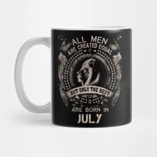 Lion All Men Are Created Equal But Only The Best Are Born In July Mug